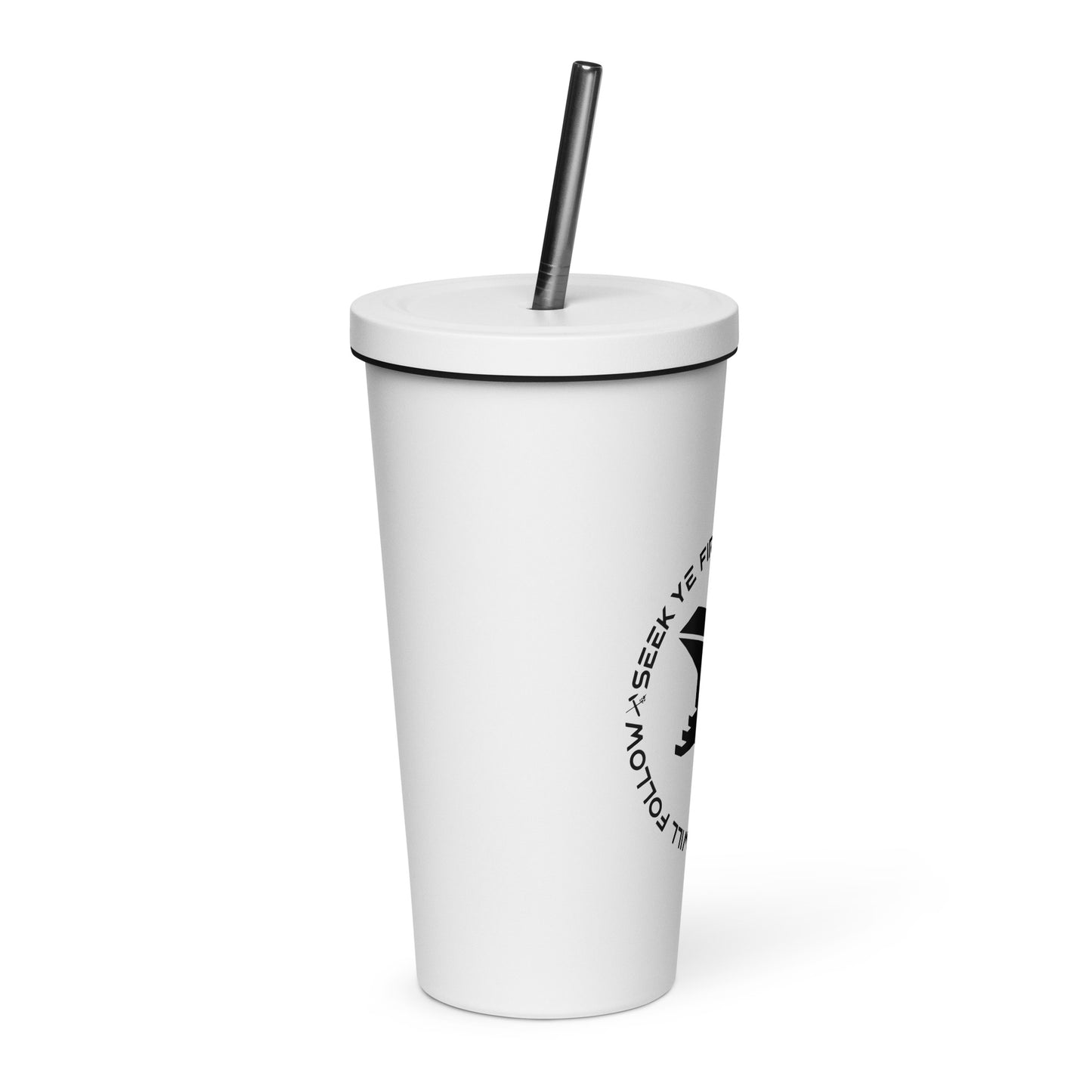 Seek Ye First Insulated tumbler with a straw